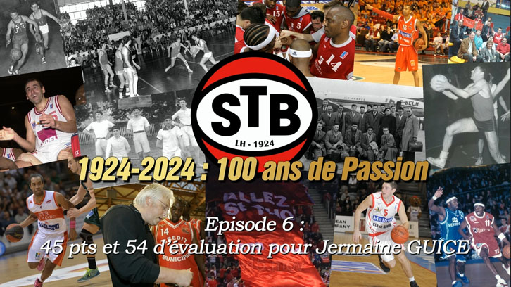 1924-2024 : 100 ans de Passion : Episode 6 – Jermaine Guice passe 45 pts à Dijon !